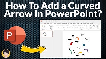 How To Add a Curved Arrow In PowerPoint