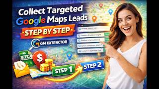 Collect Targeted Google Maps Leads Step by Step #GMExtractor