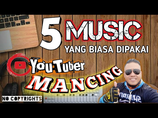 Backsound Musik Yang Sering dipakai Youtuber Mancing 2021 class=