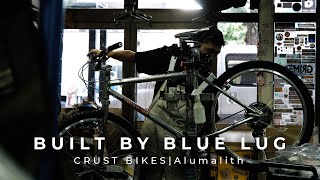 CRUST BIKES Alumalith BUILT BY BLUE LUG-ずっと見てられる自転車組み立て#9-