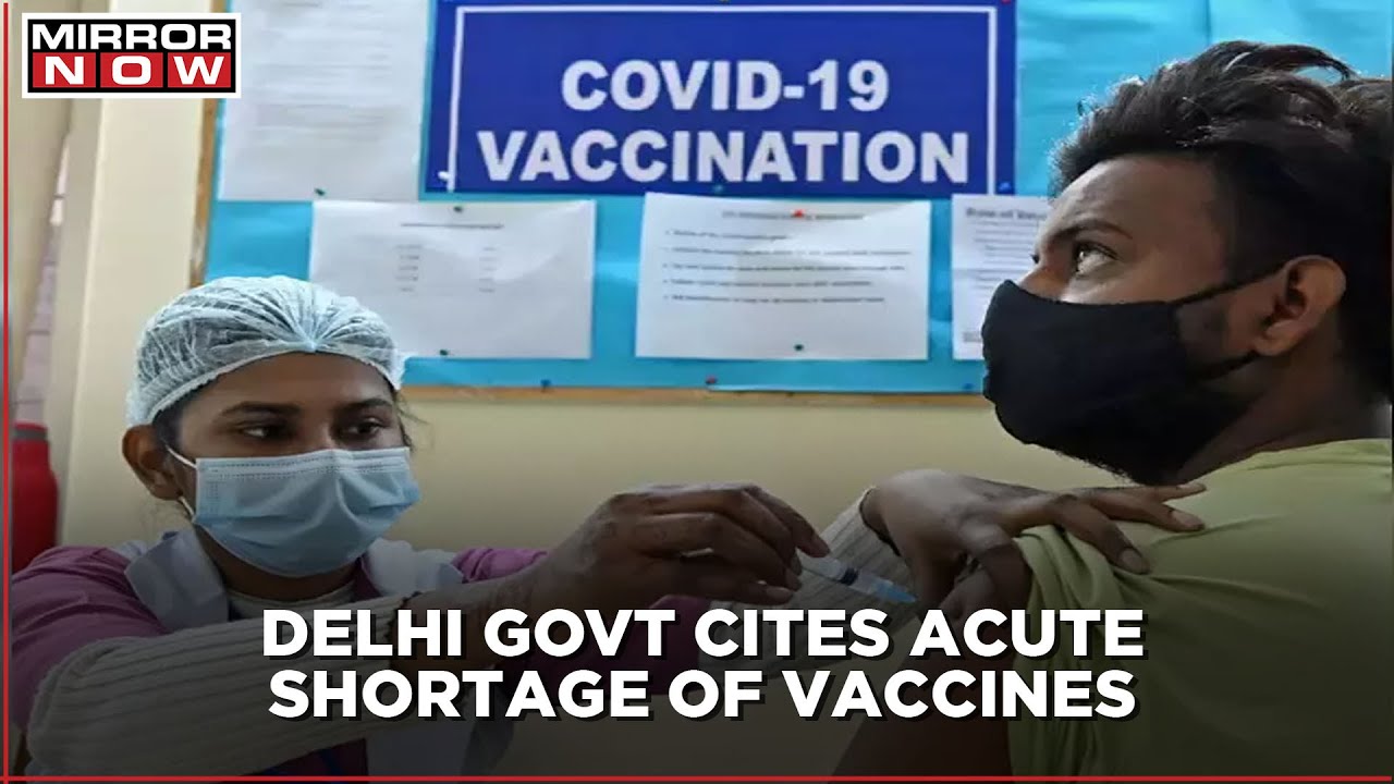 Delhi vs. the Centre over vaccine shortage; may have to halt vaccination