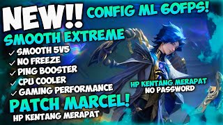 Update Config Ml Anti Lag 60 Fps Smooth Extreme  Ping Stabil Patch Marcel  Mobile Legends