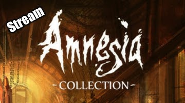 Amnesia Collection Part 1 : Im so scared!!!