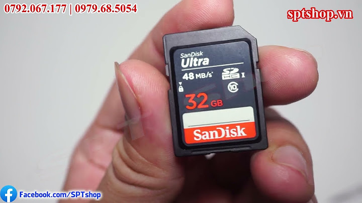 Đánh giá thẻ nhớ sandisk 32gb năm 2024