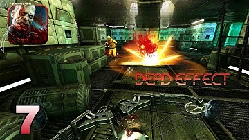 Dead Effect - Gameplay Walkthrough- Story: Missions 7 (iOS, Android)