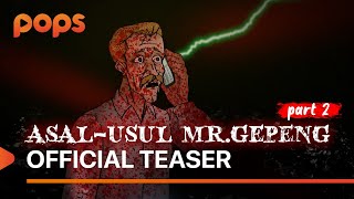 ASAL USUL MR. GEPENG PART 2- OFFICIAL TEASER | POPS X @RizkyRiplay