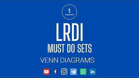 CAT LRDI Must Do Sets | 100+ CAT Level DILR Practice Sets | Venn Diagrams Set Theory Maxima-Minima