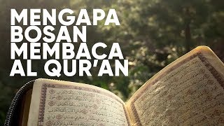 Ceramah Motivasi Islam: Mengapa Bosan Membaca Al Qur'an? - Ustadz Abdullah Zaen, M.A.