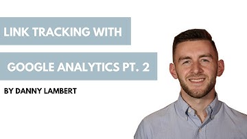Link Tracking with Google Analytics Part 2