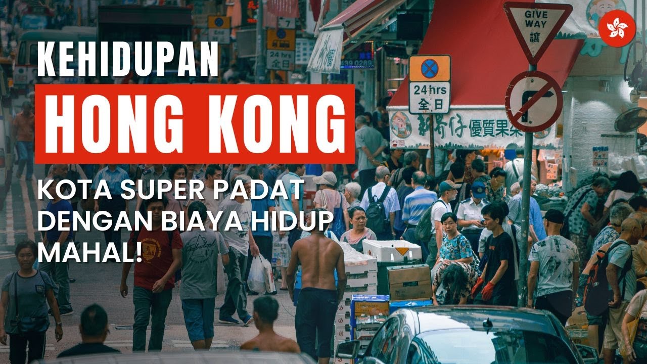 Kehidupan di Hong Kong: Kota Terkaya di Asia dengan Biaya Hidup yang Tinggi?