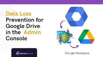 Data Loss Prevention for Google Drive in The Admin Console