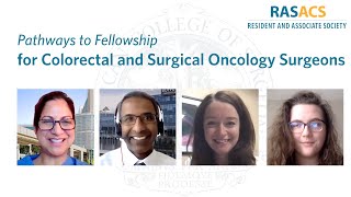 RAS-ACS Pathways to Fellowship Series–Colorectal Surgery and Surgical Oncology