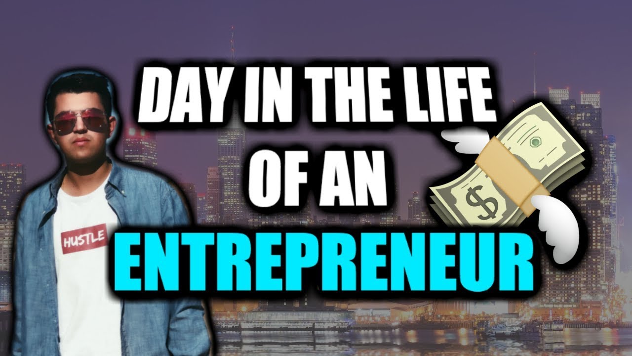 Day in The Life of an Entrepreneur