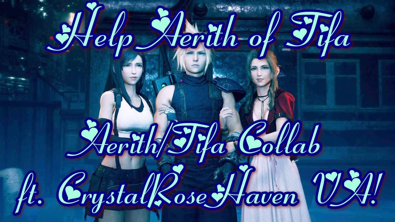 Final Fantasy VII Remake ~ Help Aerith or Tifa ~ Aerith/Tifa Collab