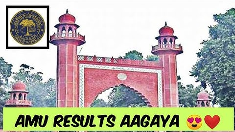 AMU RESULTS DECLARED | ALIGARH MUSLIM UNIVERSITY |❤️
