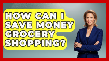 How Can I Save Money Grocery Shopping? - The Time Management Pro