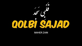 qolbi sajad maher zain, lirik arab, lirik latin dan terjemah, islamic song, viral tiktok