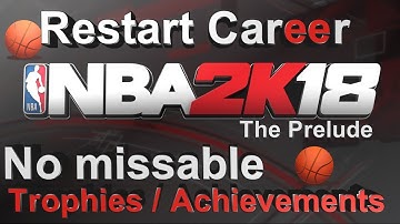 Free 100% Game NBA2k18 The Prelude - How to restart your career - No missable Trophies