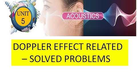 10th science E/m || UNIT 5-ACOUSTICS || DOPPLER EFFECT RELATED SOLVED PROBLEMS||