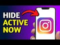 How to Hide Active Now on Instagram (Not Show Online in Instagram Chats)