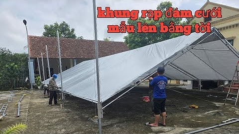 hướng dẫn cách dựng khung rạp #khungrap #rapcuoi #đồcươicôngmai