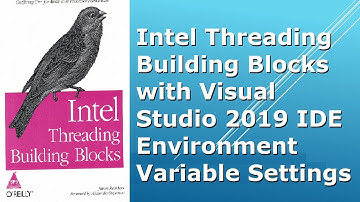 Intel Threading Building Blocks with Visual Studio 2017 / 2019 IDE
