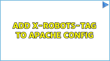 add X-Robots-Tag to apache config