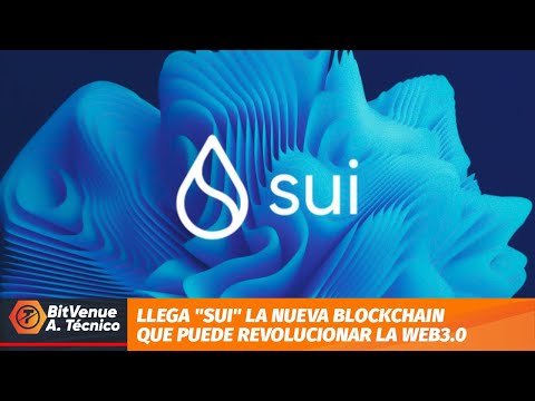 "SUI"  la nueva Blockchain que puede revolucionar la web3.0