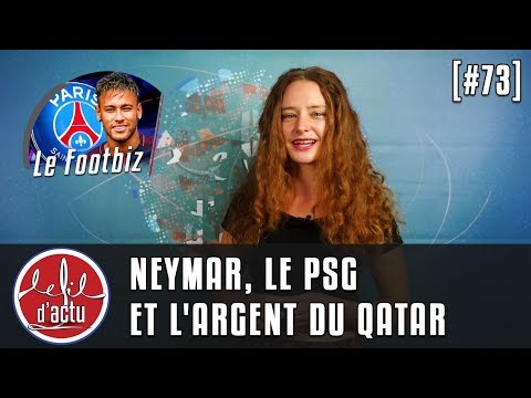 [Fil d'Actu #73] Neymar, le PSG et l'argent du Qatar