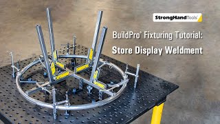 Fixturing a Store Display Weldment on the BuildPro® Table