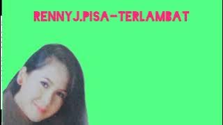Renny J.Pisa-Terlambat