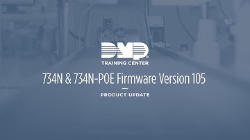 DMP Training Center: 734N & 734N-POE Firmware Version 105