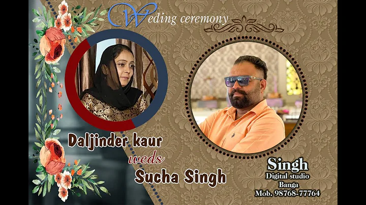 Daljinder kaur Weds Sucha Singh 5-12-22  Batna & Jaggo (Singh Digital Studio Banga Mob.9876877764_