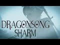 Sharm ~ Dragonsong (FFXIV Cover)