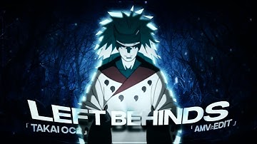 「Left Behinds」 NARUTO✨ [AMV/Edit]
