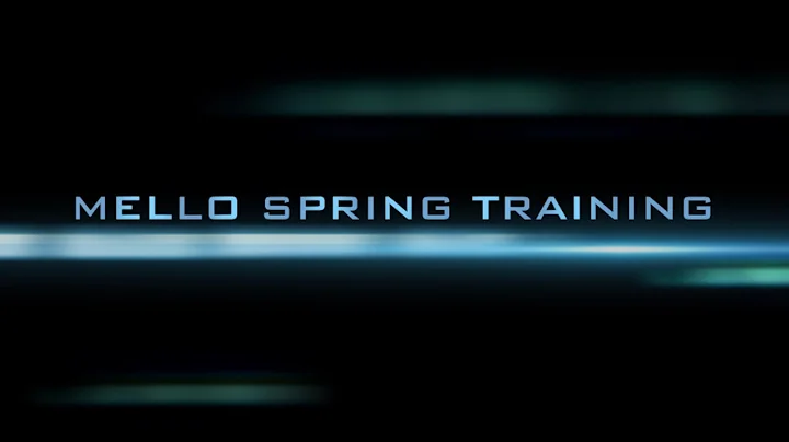 Mello Spring Training