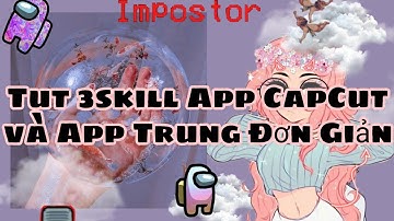 "Tut 3 skill CapCut~App Trung"Đơn Giản~MIE SHOW GIỌNG!#MieĐây #9#4