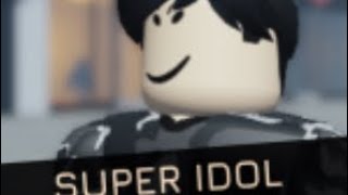 Super Idol, but in ROBLOX