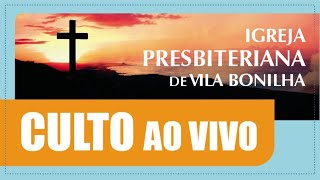 Culto da Igreja Presbiteriana de Vila Bonilha