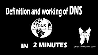 DNS definition and working in 2 mins | Getsmart Technologies | Ganesh