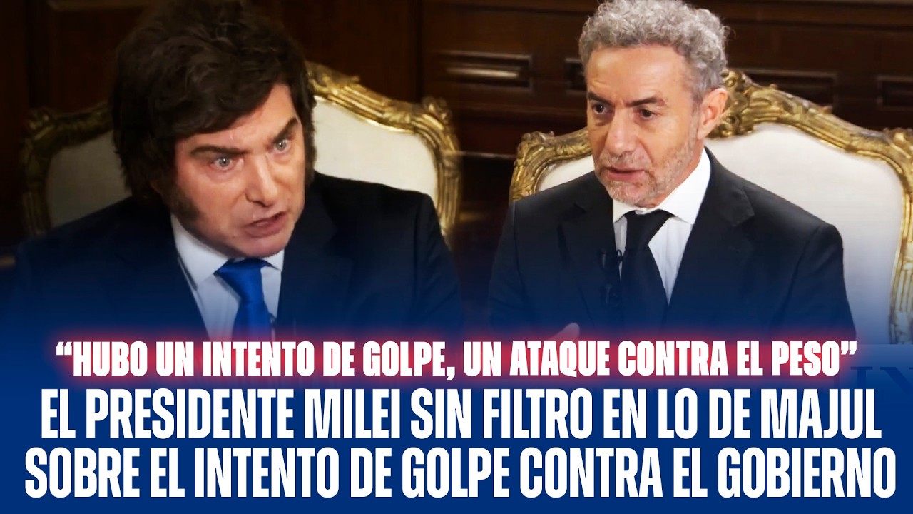 JAVIER MILEI SIN FILTRO EN LO DE MAJUL SOBRE EL INTENTO DE GOLPE CONTRA EL GOBIERNO