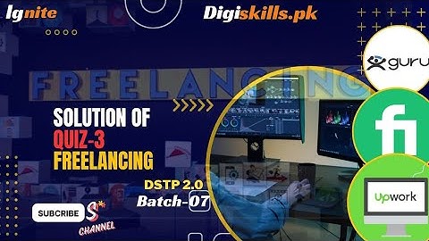 Freelancing quiz 3 | solution quiz 3 | digiskills.pk | batch 07 | 2024 dstp 2.0