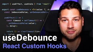 React Custom Hooks: useDebounce  Simply Explained!
