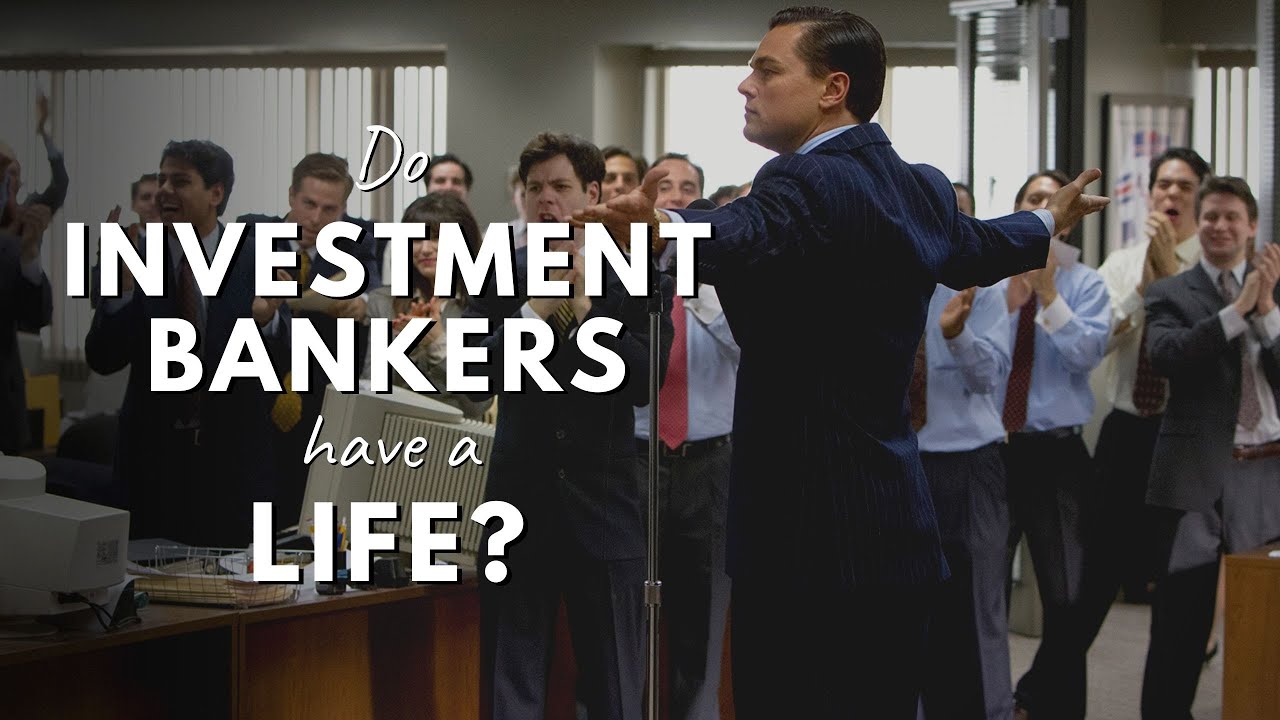 How Tough Is An INVESTMENT BANKER'S Life... Really? - YouTube