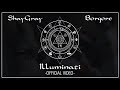 Shaygray  borgore  illuminati official music