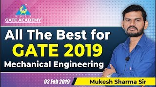 All The Best for GATE 2019 ..Mechanical Engineers
