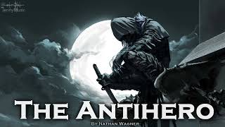 EPIC ROCK | ''The Antihero'' by Nathan Wagner