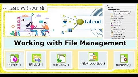 Day 12 : How to work with List of files in Talend? | Other Important File Management Components.