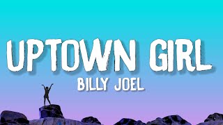 Billy Joel - Uptown Girl (Lyrics)