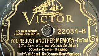 You’re Just Another Memory - Rudy Vallee And His Connecticut Yankees 1929